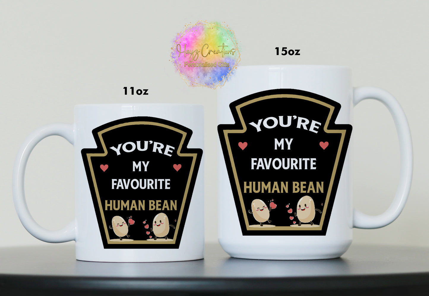 You're my Favourite Human Bean Mug- 11oz or 15oz