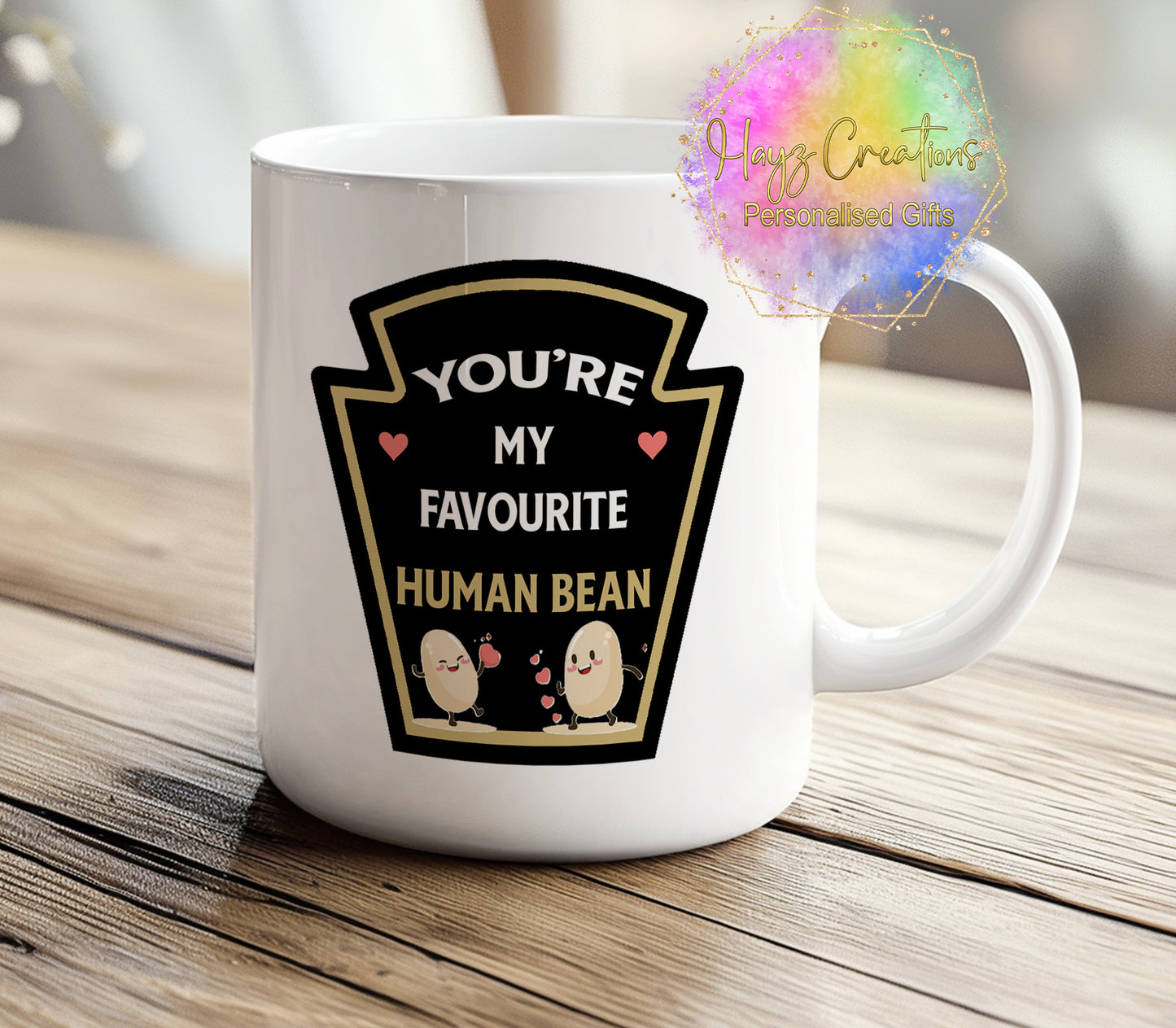 You're my Favourite Human Bean Mug- 11oz or 15oz