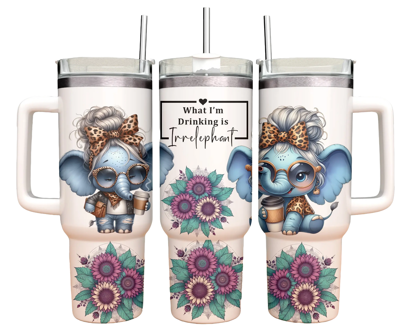 40oz Tumbler - Elephant- What I'm Drinking is irrelephant - Funny cute