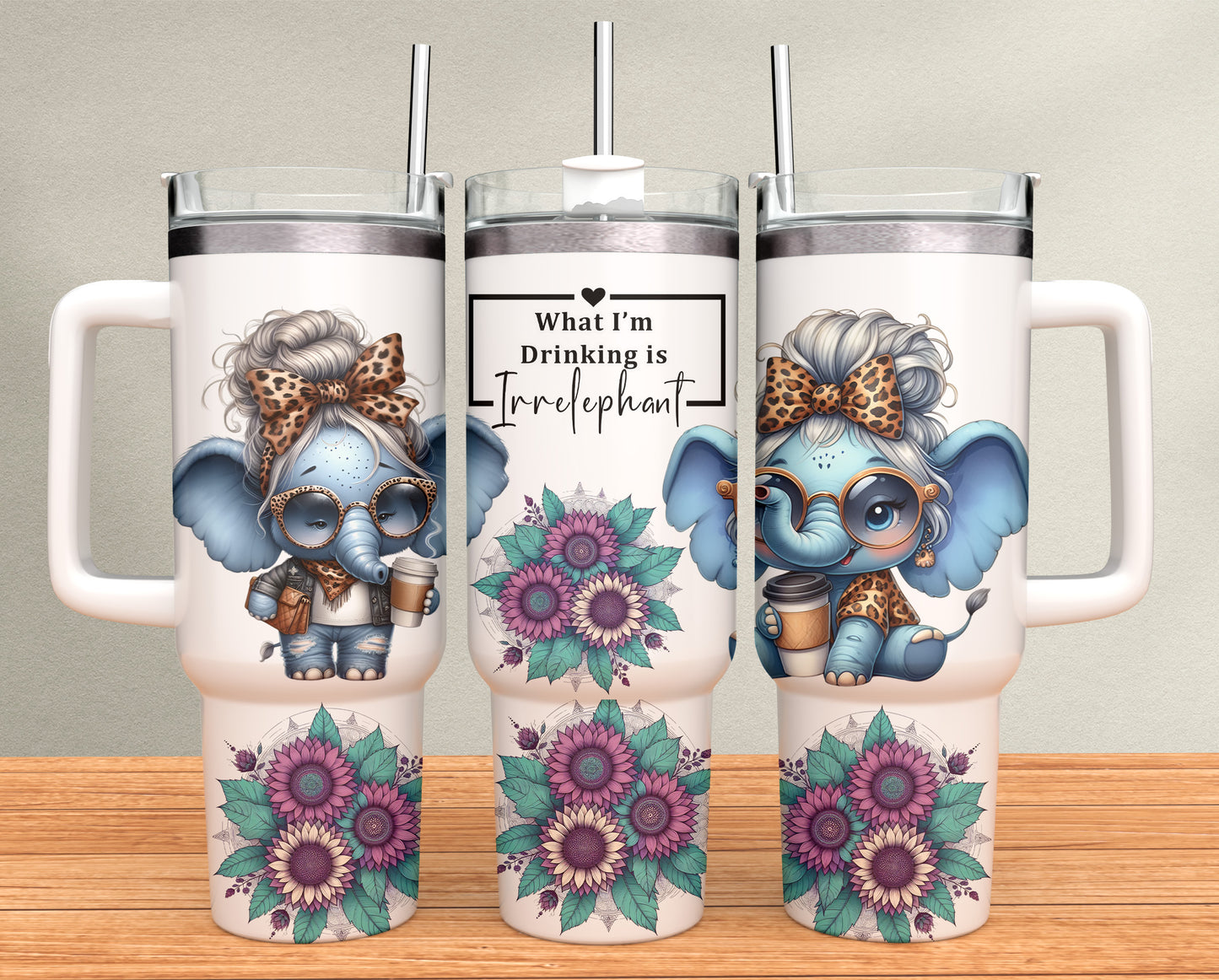 40oz Tumbler - Elephant- What I'm Drinking is irrelephant - Funny cute