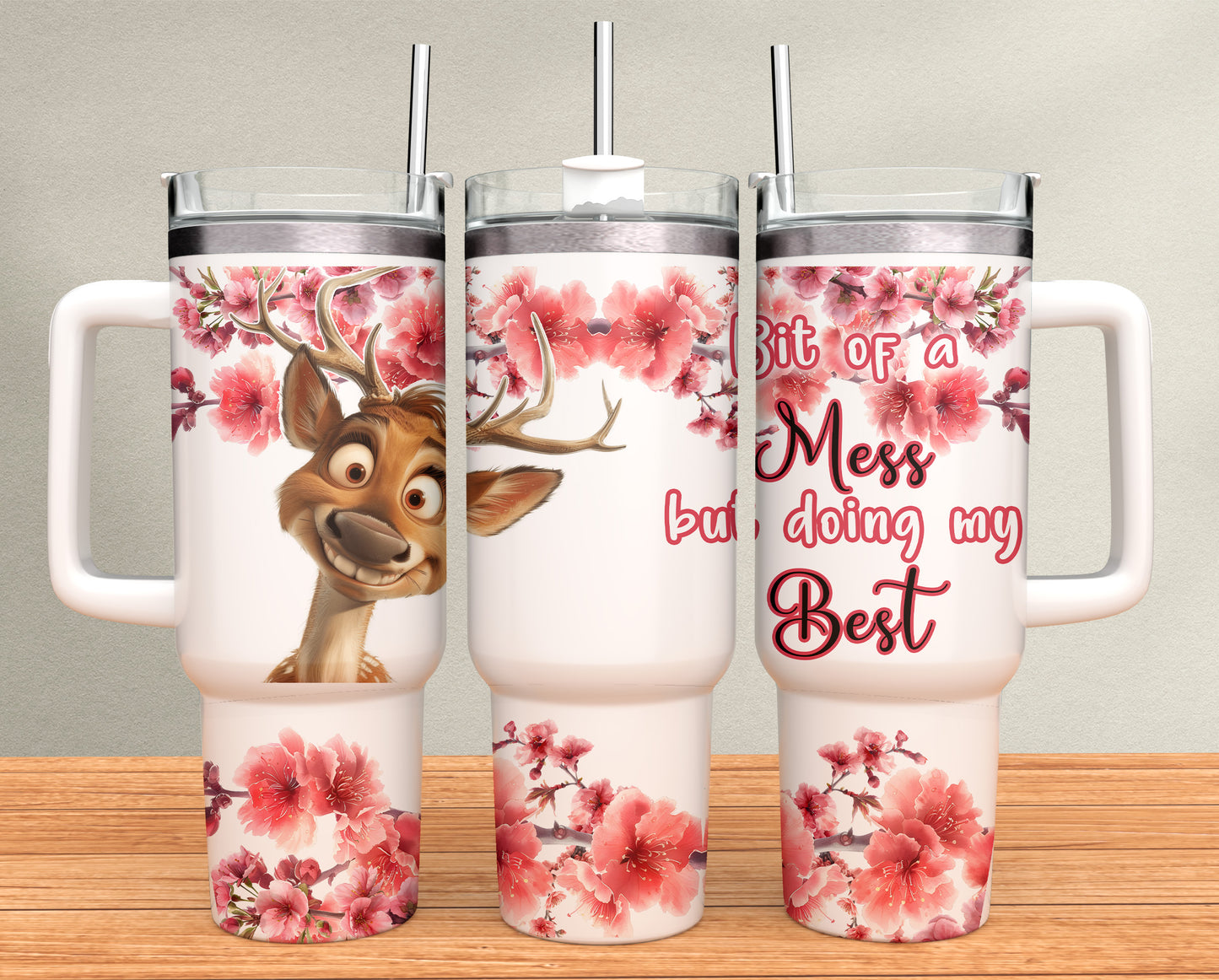 40oz Tumbler - Stag / Deer - Funny- Bit of a mess but doing my best